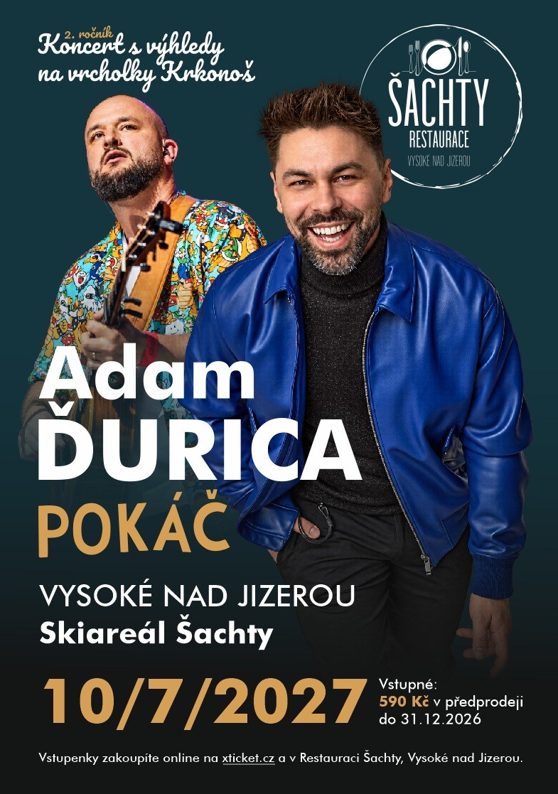 Plakát: ADAM ĎURICA a Pokáč, Hudební festival s výhledy na vrcholky Krkonoš, 10. 7. 2027, Skiareál Šachty, Vysoké nad Jizerou